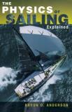 Bryon D. Anderson The Physics Of Sailing Explained 
