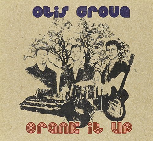 Otis Grove/Crank It Up