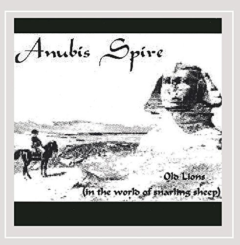 Anubis Spire/Old Lions In The World Of Snar