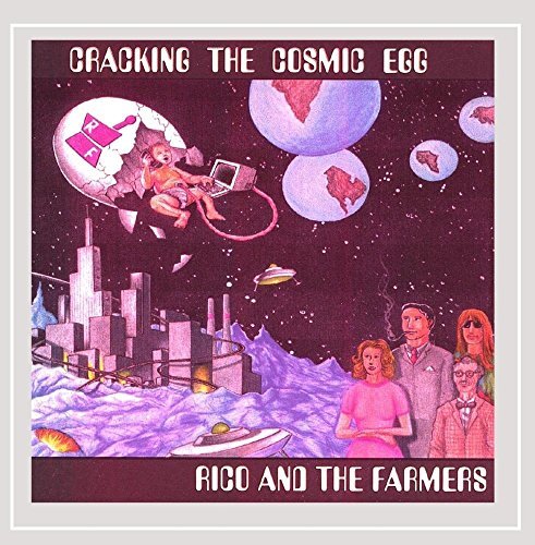 Rico & The Farmers/Crack The Cosmic Egg