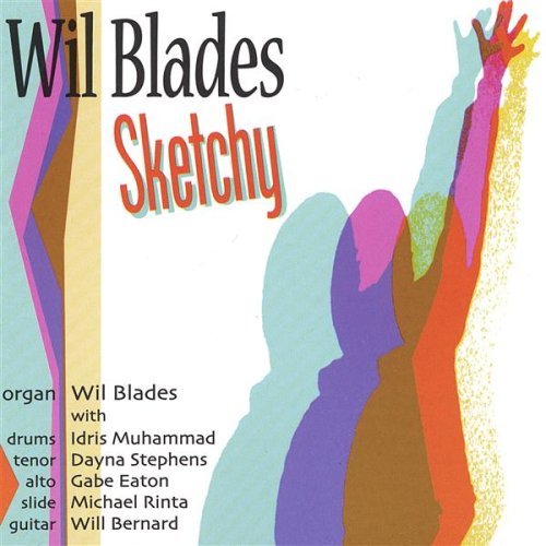 Wil Blades/Sketchy