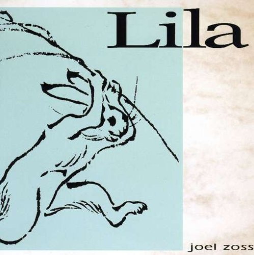 Joel Zoss/Lila