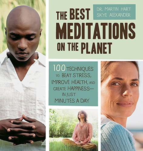 Martin Hart/The Best Meditations on the Planet@ 100 Techniques to Beat Stress, Improve Health, an