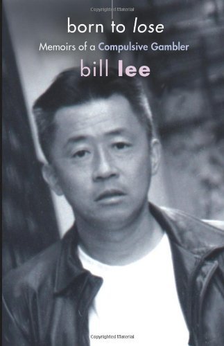 Bill Lee Born To Lose Memoirs Of A Compulsive Gambler New 