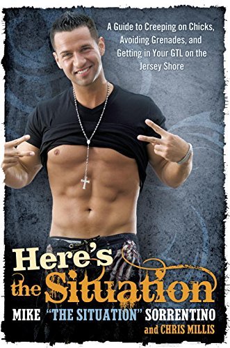 Mike Sorrentino/Here's the Situation@ A Guide to Creeping on Chicks, Avoiding Grenades,