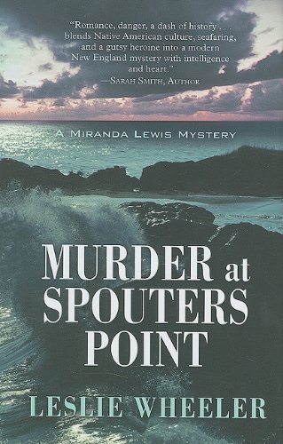 Leslie Wheeler/Murder at Spouters Point@A Miranda Lewis Mystery