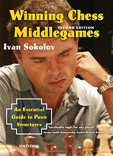 Ivan Sokolov/Winning Chess Middlegames@ An Essential Guide to Pawn Structures