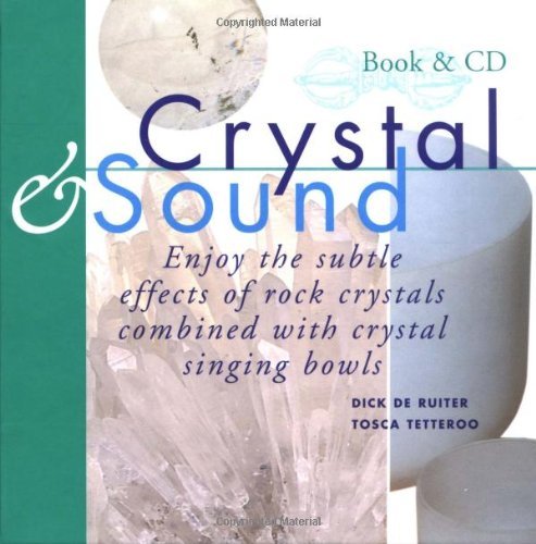 Tosca Tetteroo Crystal & Sound Enjoy The Subtle Effects Of Rock Crystals Combine 
