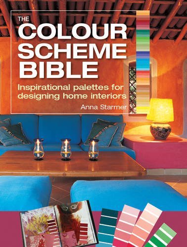 Anna Starmer The Color Scheme Bible Inspirational Palettes For Designing Home Interio 