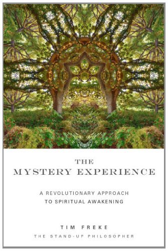 Tim Freke/The Mystery Experience@ A Revolutionary Approach to Spiritual Awakening