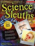 Howard Schindler Science Sleuths Solving Mysteries Using Scientific Inquiry (grade 