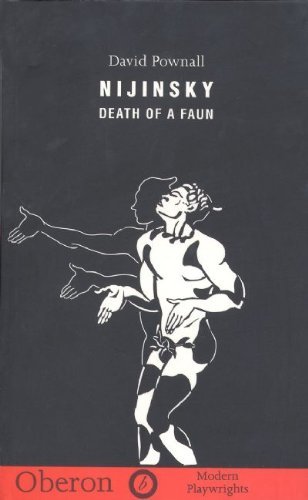 David Pownall Nijinsky Death Of A Faun 