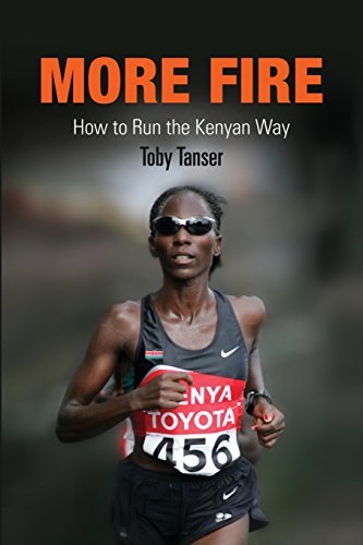 Toby Tanser/More Fire@ How to Run the Kenyan Way