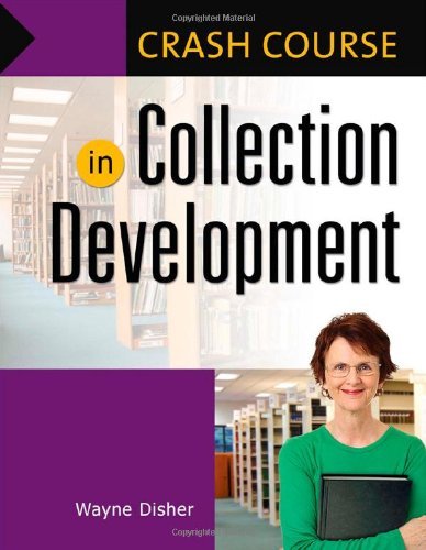 Wayne Disher Crash Course In Collection Development 