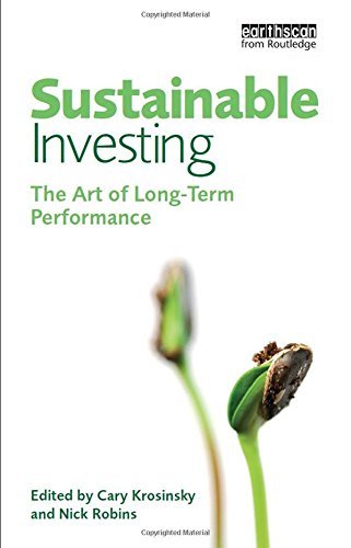Cary Krosinsky Sustainable Investing The Art Of Long Term Performance 