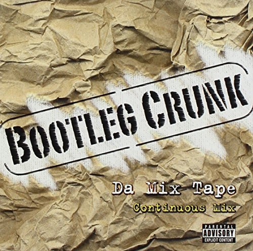 Bootleg Crunk Da Mix Tape/Bootleg Crunk Da Mix Tape@Explicit Version@Blockk/Sharock/Hype Boyz