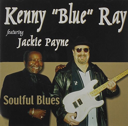 Kenny 'Blue' Ray/Soulful Blues