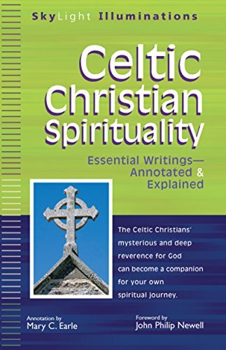 Mary C. Earle/Celtic Christian Spirituality@ Essential Writings Annotated & Explained