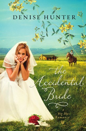 Denise Hunter/The Accidental Bride