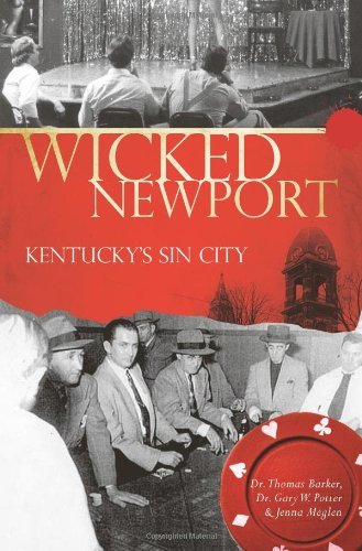 Thomas Barker Wicked Newport Kentucky's Sin City 