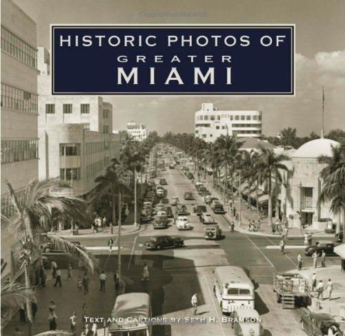 Seth H. Bramson Historic Photos Of Greater Miami 