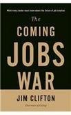 Jim Clifton The Coming Jobs War 