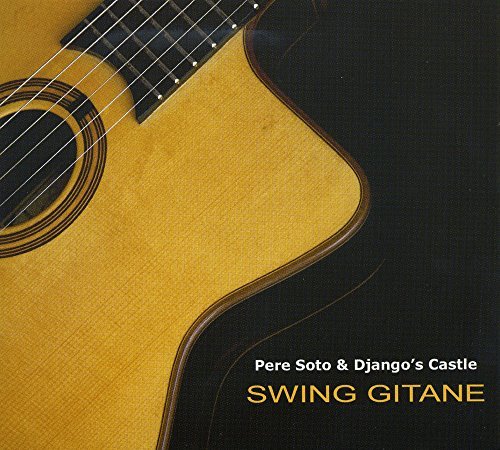 Pere & Django's Castle Soto/Swing Gitane