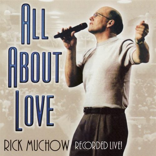 Rick Muchow/All About Love