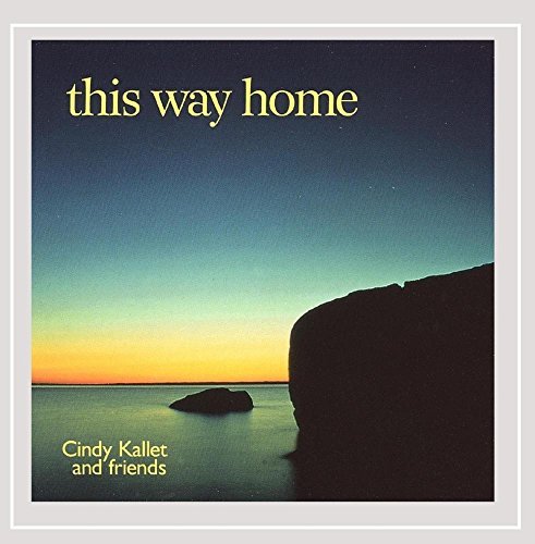 Cindy Kallet/This Way Home