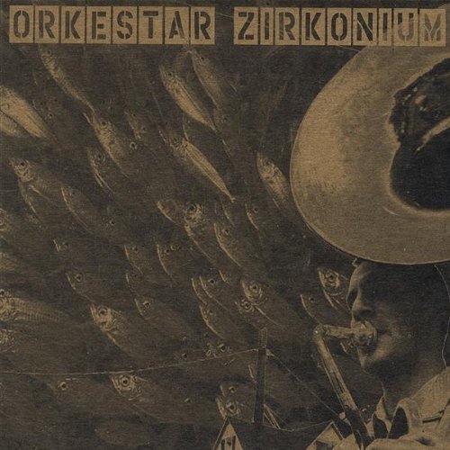 Orkestar Zirkonium/Orkestar Zirkonium