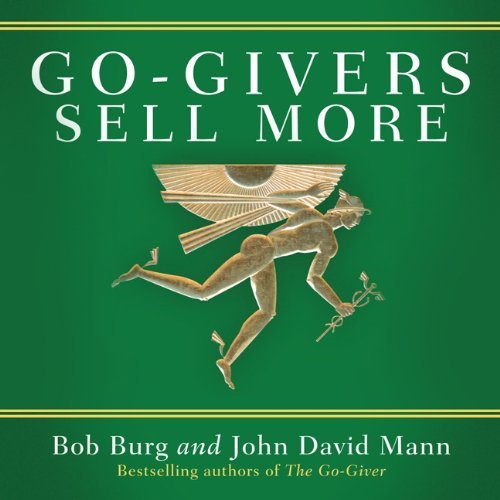 Bob Burg/Go-Givers Sell More
