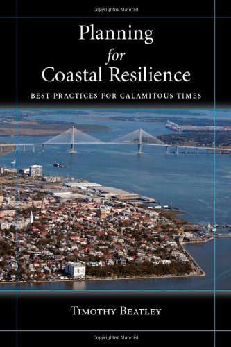 Timothy Beatley Planning For Coastal Resilience Best Practices For Calamitous Times 