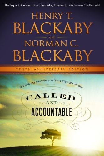 Henry Blackaby/Called and Accountable@ Discovering Your Place in God's Eternal Purpose@0010 EDITION;Anniversary