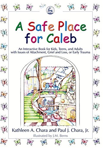 Jane M. Berns/A Safe Place for Caleb@ An Interactive Book for Kids, Teens and Adults wi