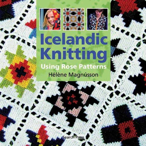 Helene Magnusson Icelandic Knitting Using Rose Patterns 