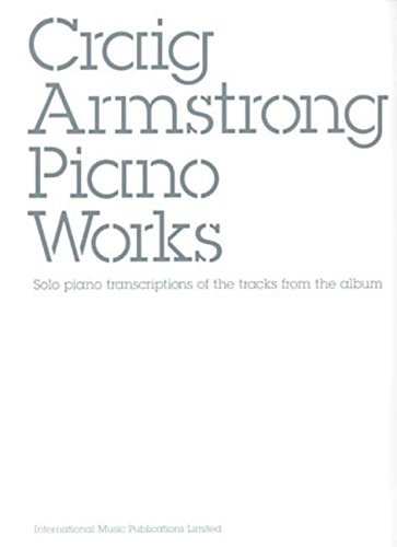 Craig Armstrong/Piano Works
