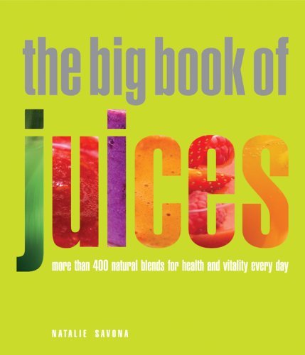 Natalie Savona Big Book Of Juices The More Than 400 Natural Blends For Health And Vital 