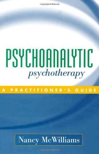 Nancy Mcwilliams Psychoanalytic Psychotherapy A Practitioner's Guide 