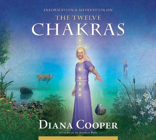 Diana Cooper/Information & Meditation on the Twelve Chakras@ABRIDGED