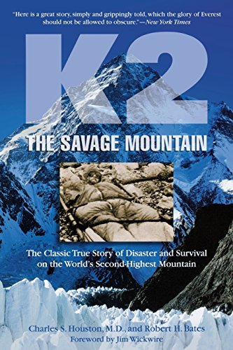 Charles Houston K2 The Savage Mountain The Classic True Story Of Disaster And Survival O 