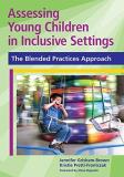 Jennifer Grisham Brown Assessing Young Children In Inclusive Settings The Blended Practices Approach 