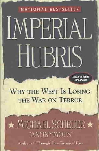Michael Scheuer/Imperial Hubris