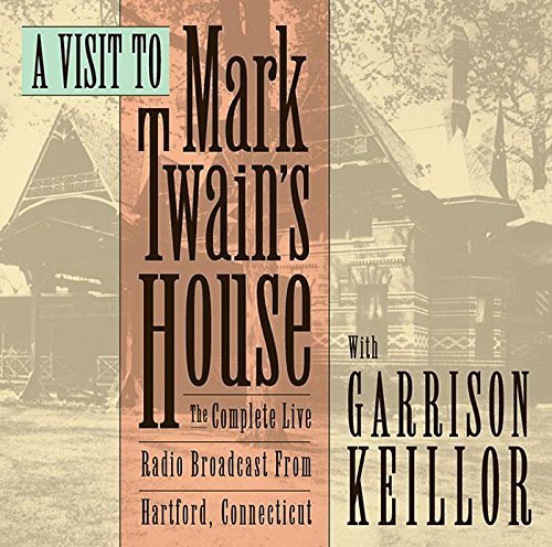 Garrison Keillor/A Visit to Mark Twain's House