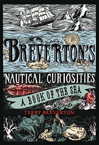 Terry Breverton Breverton's Nautical Curiosities A Book Of The Sea 