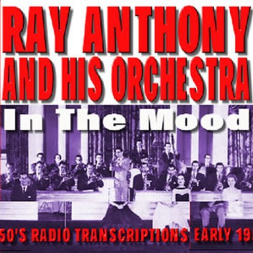 Ray & His Orchestra Anthony In The Mood Early 1950's Radio 