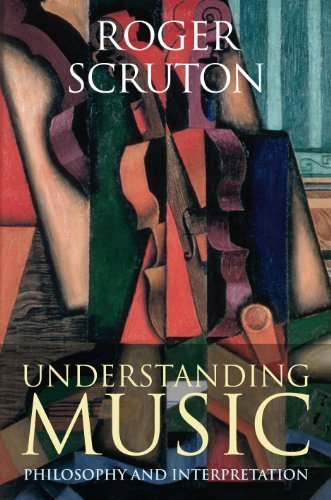 Roger Scruton Understanding Music Philosophy And Interpretation 
