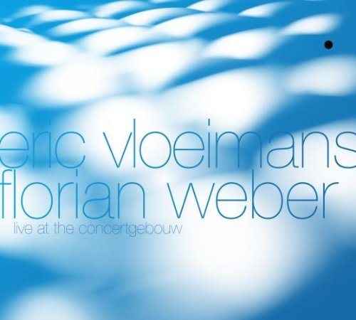 Eric & Florian Weber Vloeimans/Live At The Concertgebouw