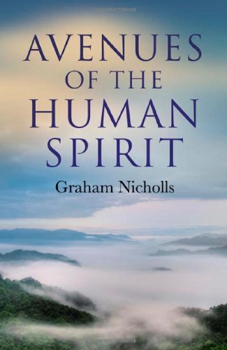 Graham Nicholls Avenues Of The Human Spirit 