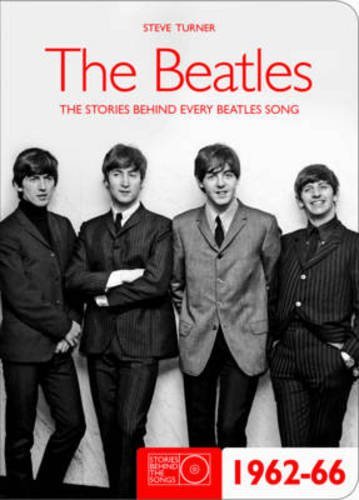 Steve Turner/The Beatles 1962-66@ The Stories Behind the Songs 1962-1966