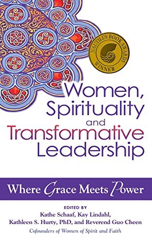 Kathe Schaaf/Women, Spirituality and Transformative Leadership@ Where Grace Meets Power